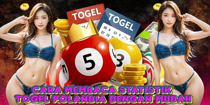 Cara Membaca Statistik Togel Polandia Dengan Mudah